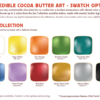 Zen edible cocoa butter color swatches for custom chocolate designs